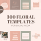 300 Floral Templates for Social Media